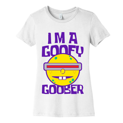 I'm a Goofy Goober Women's Cotton Tee