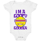 I'm a Goofy Goober Baby One Piece