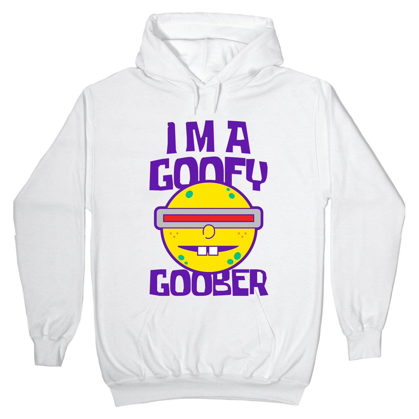 I'm a Goofy Goober Hoodie