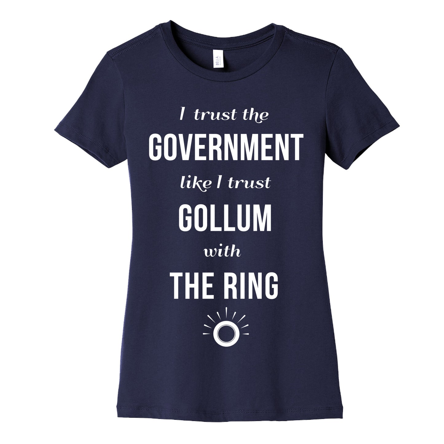 I Trust The Government Like... Women's Cotton Tee