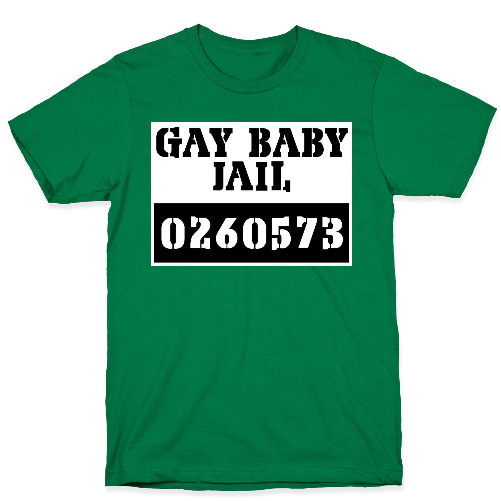 Gay Baby Jail T-Shirt