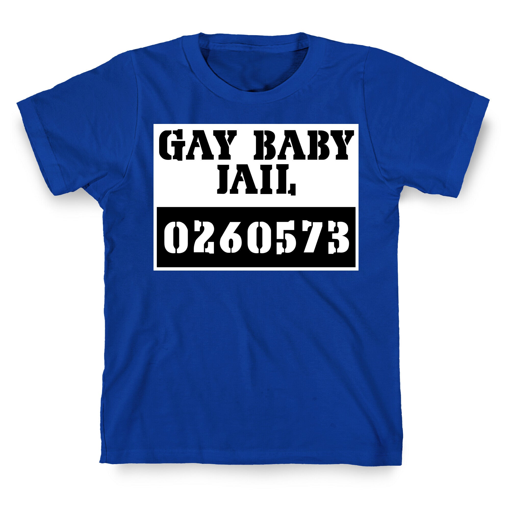 Gay Baby Jail T-Shirt