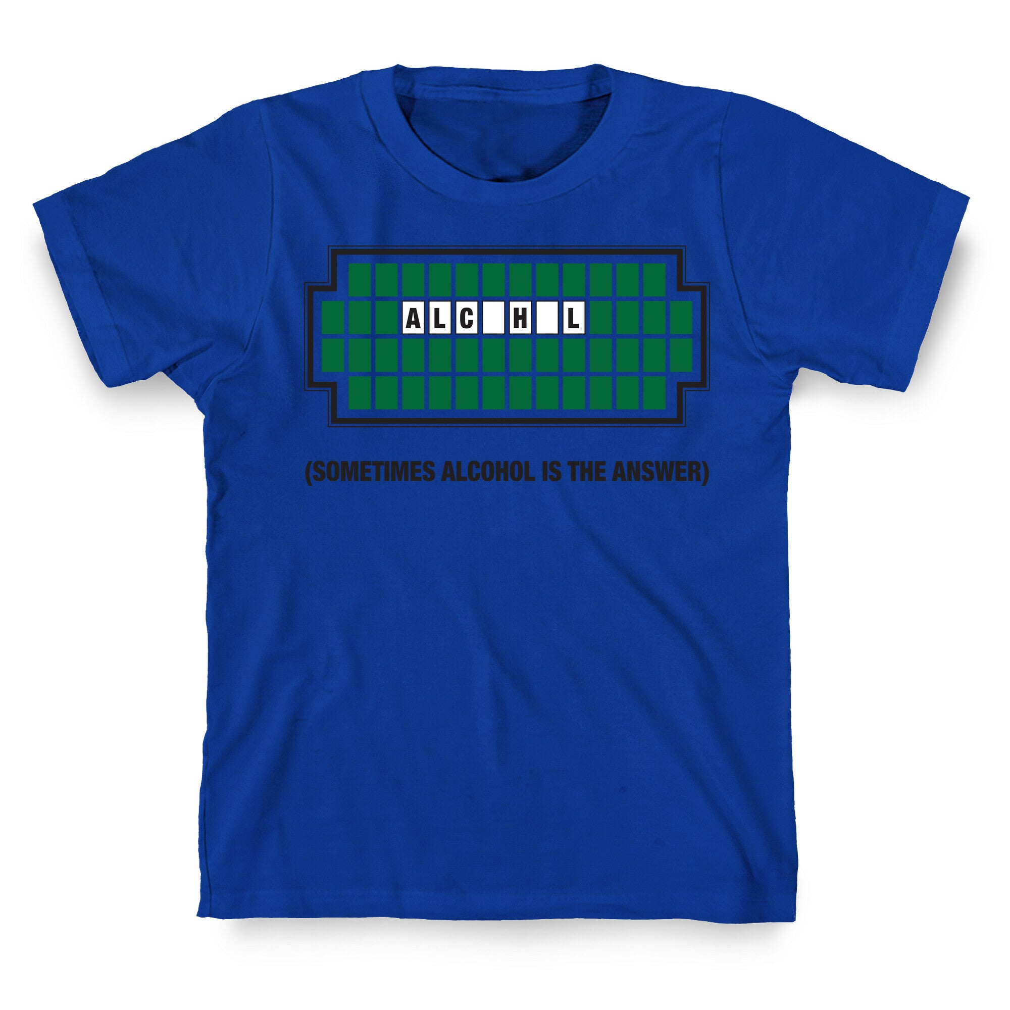 Sometimes Alcohol Is The Answer T-Shirt