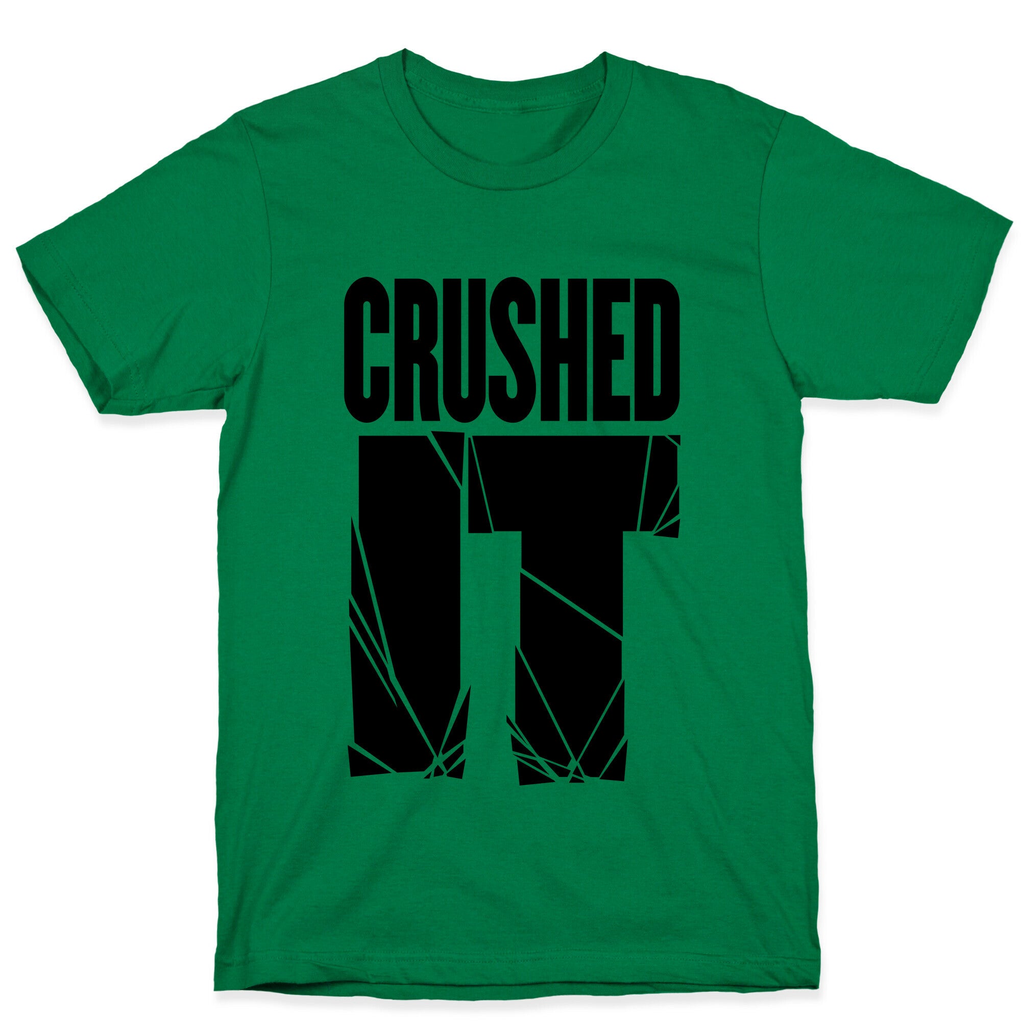 Crushed It T-Shirt