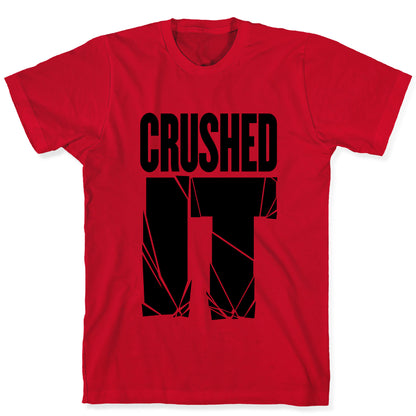 Crushed It T-Shirt