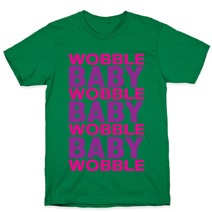 Wobble Baby T-Shirt