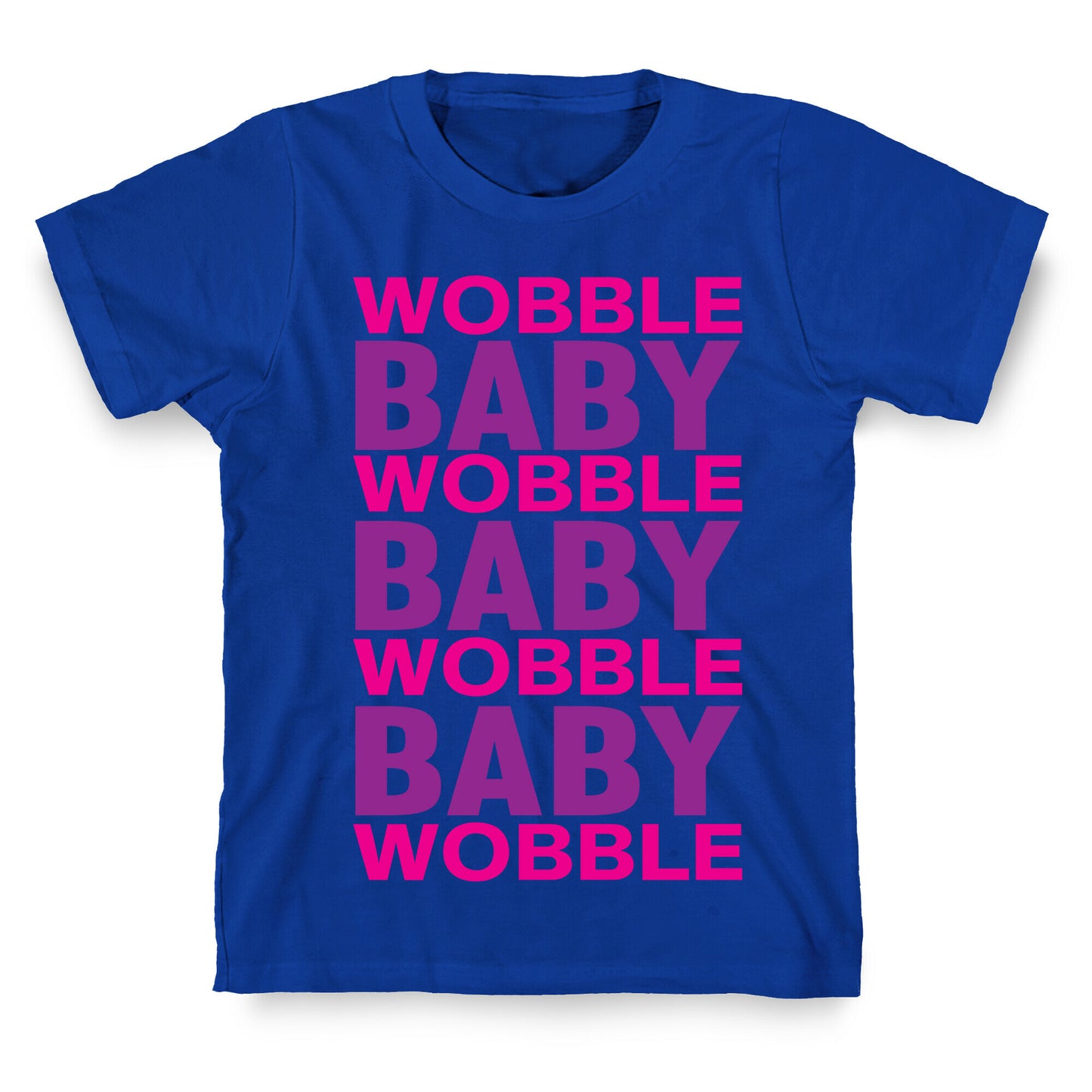 Wobble Baby T-Shirt