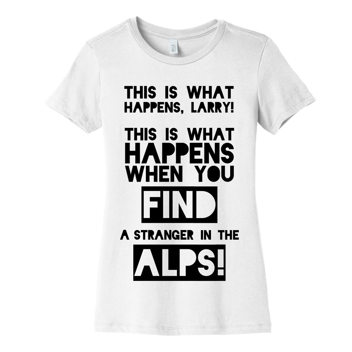 A Stranger In The Alps Women's Cotton Tee