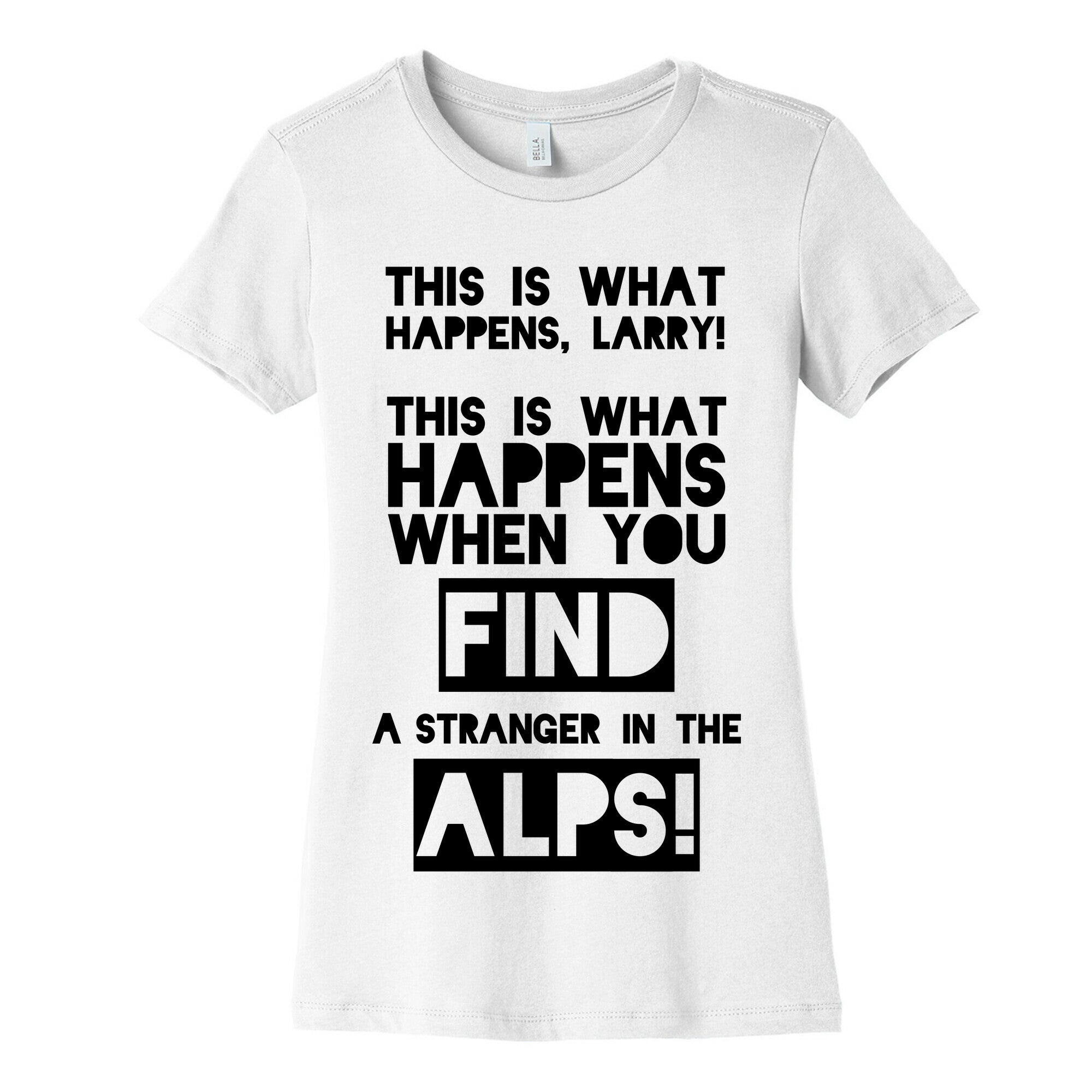 A Stranger In The Alps Women's Cotton Tee