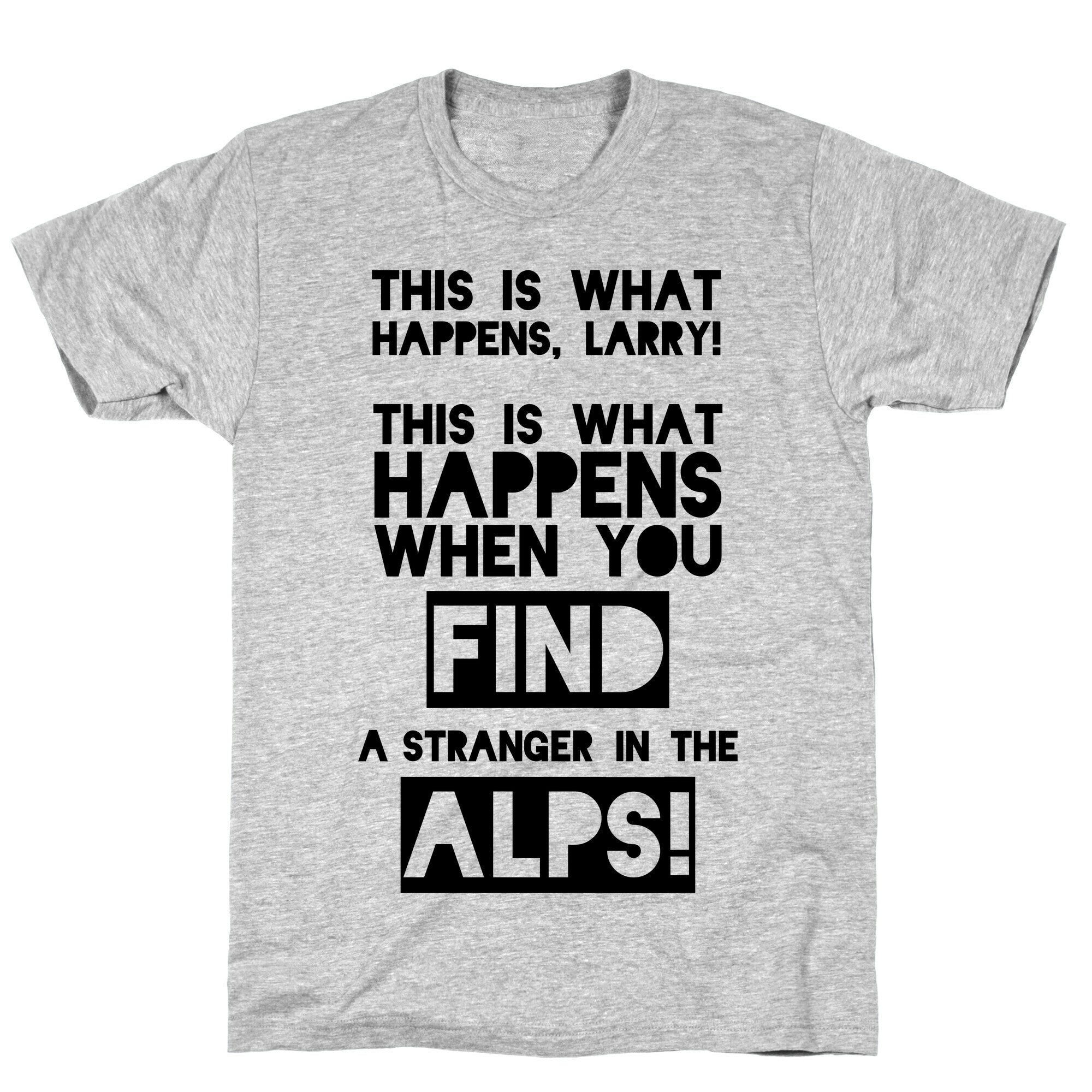 A Stranger In The Alps T-Shirt