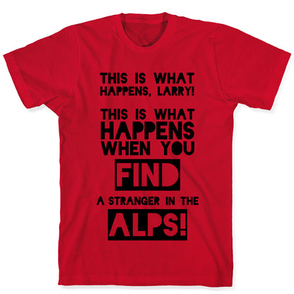 A Stranger In The Alps T-Shirt