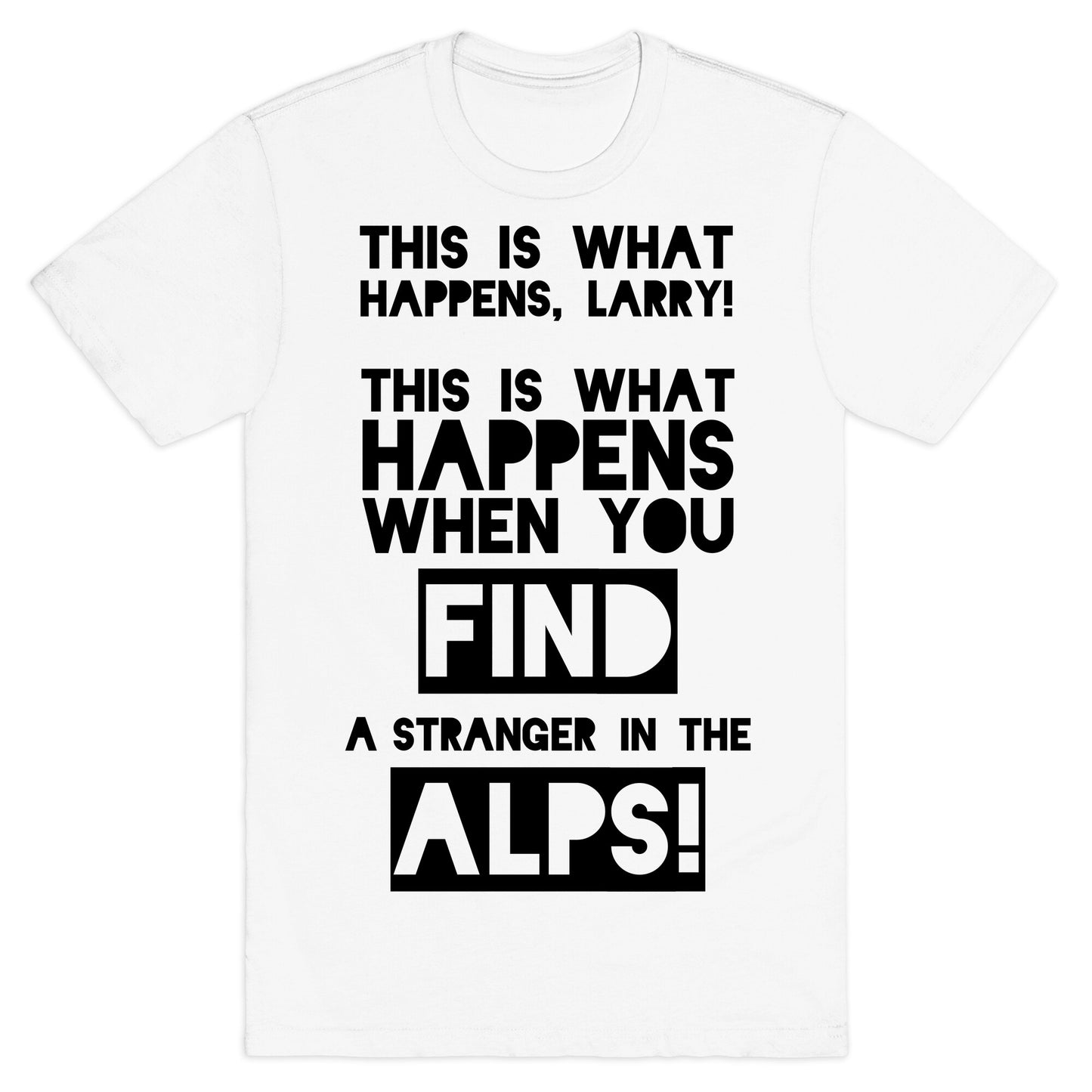 A Stranger In The Alps T-Shirt