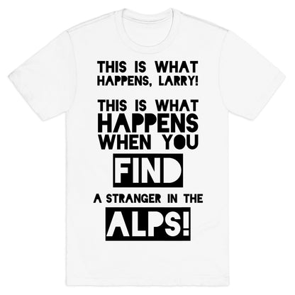 A Stranger In The Alps T-Shirt