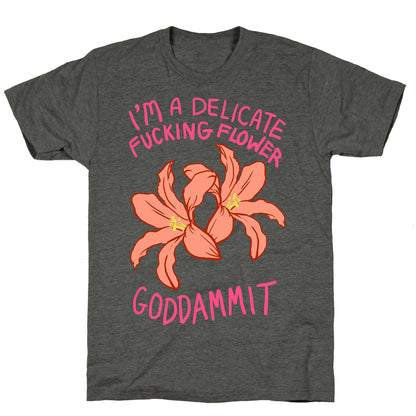 I'm a Delicate Flower Unisex Triblend Tee