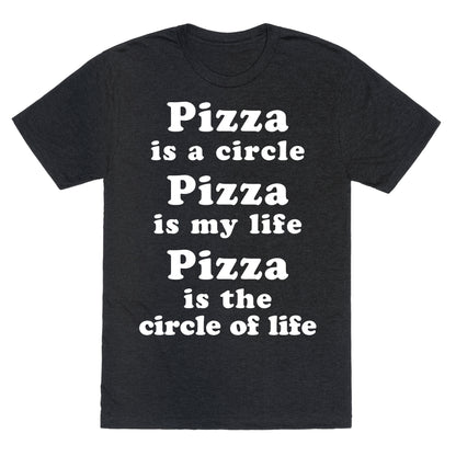 Pizza Is The Circle Of Life Unisex Triblend Tee