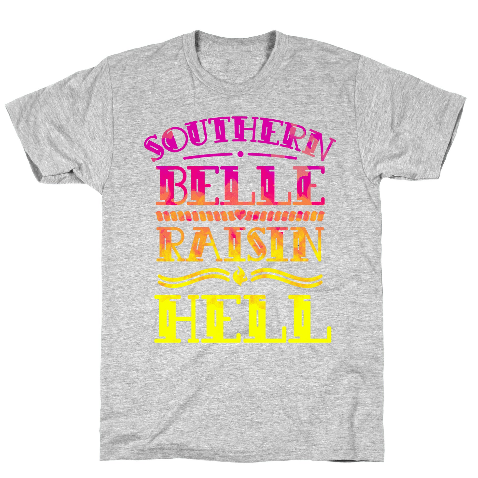 Southern Belle Raisin Hell T-Shirt