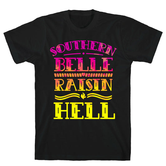 Southern Belle Raisin Hell T-Shirt