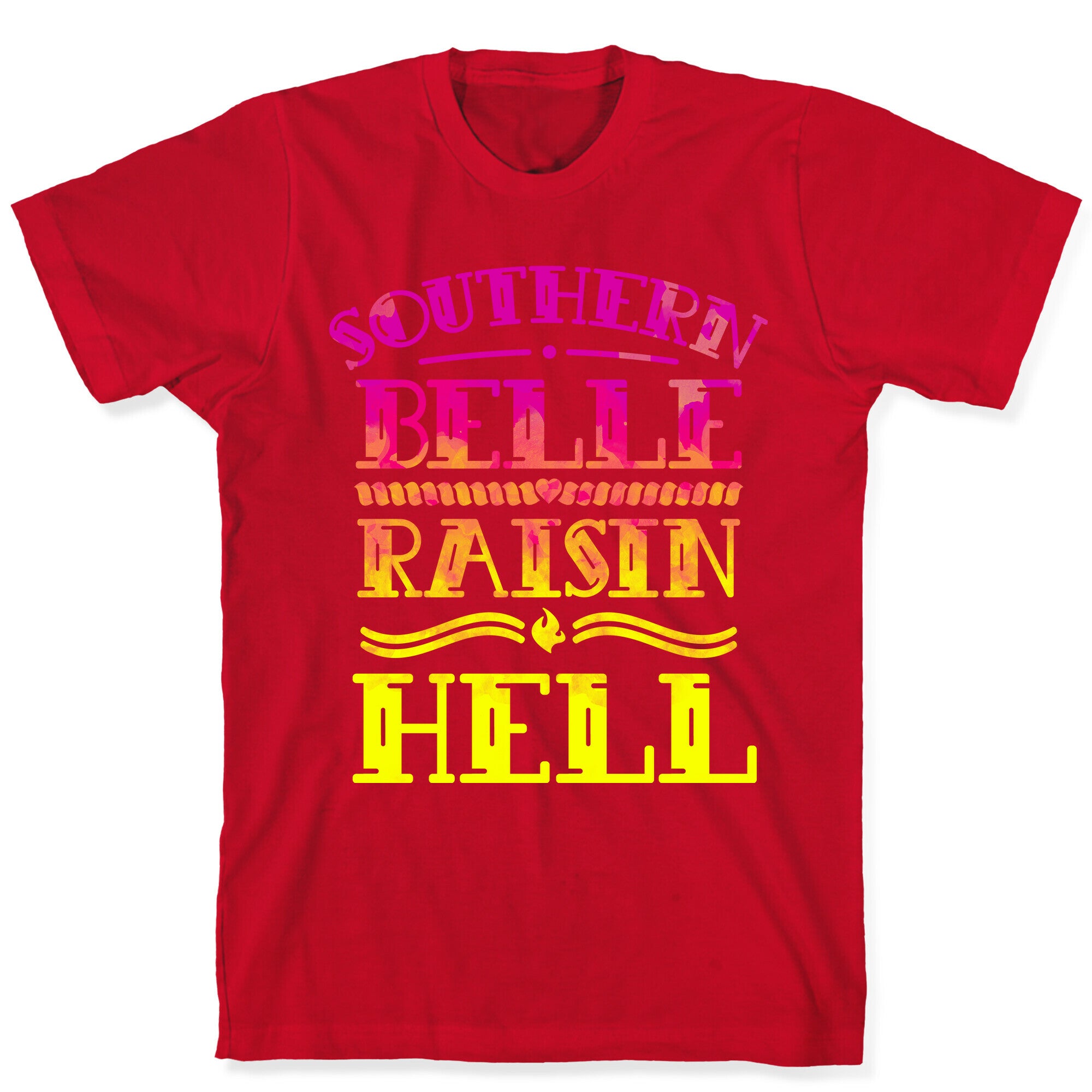 Southern Belle Raisin Hell T-Shirt