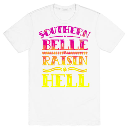 Southern Belle Raisin Hell T-Shirt