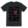 All You Need Is Love And A Cat Unisex Triblend Tee