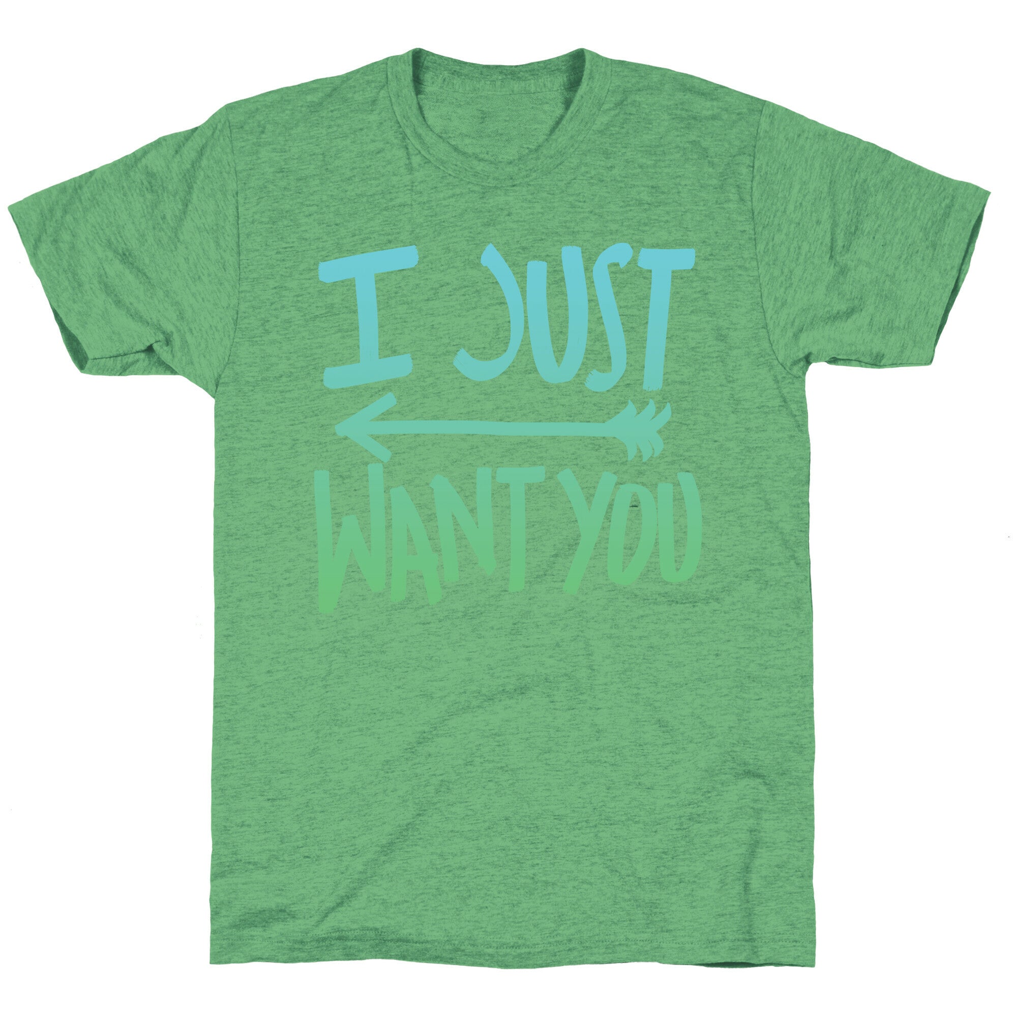 I Just Want You (Part 1) Unisex Triblend Tee