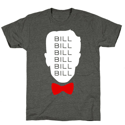 Bill Bill Bill Unisex Triblend Tee