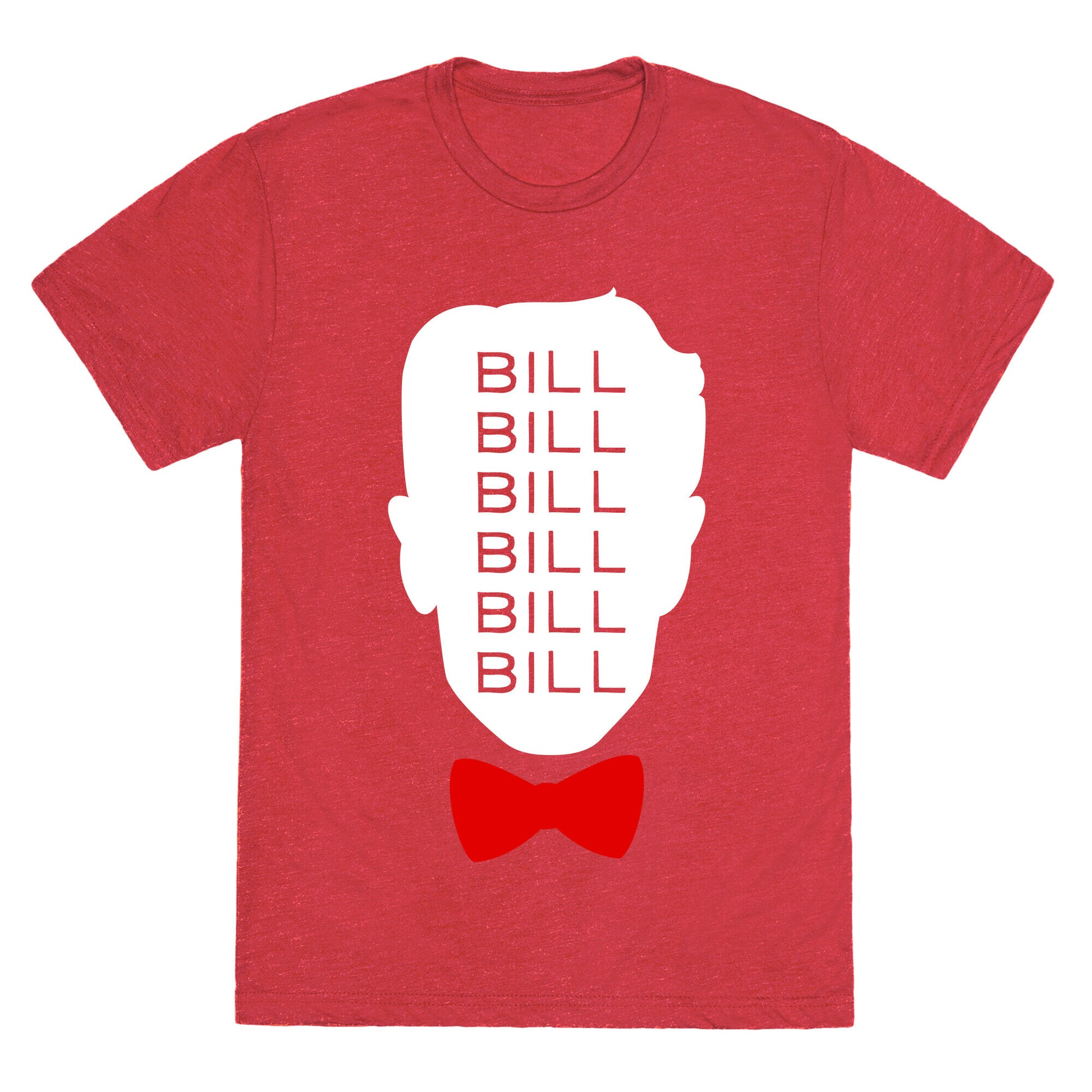 Bill Bill Bill Unisex Triblend Tee