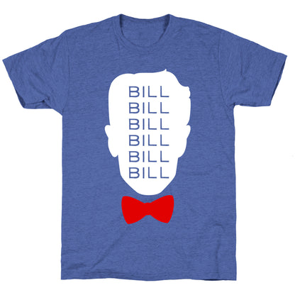 Bill Bill Bill Unisex Triblend Tee