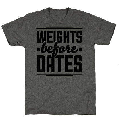 Weights Before Dates Unisex Triblend Tee