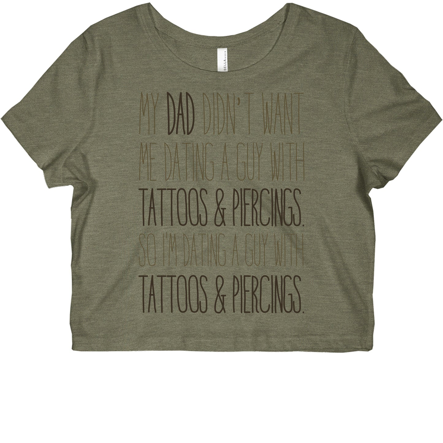 My Dad Doesn't Like Tattoos Or Piercings Graphic Baby Tee