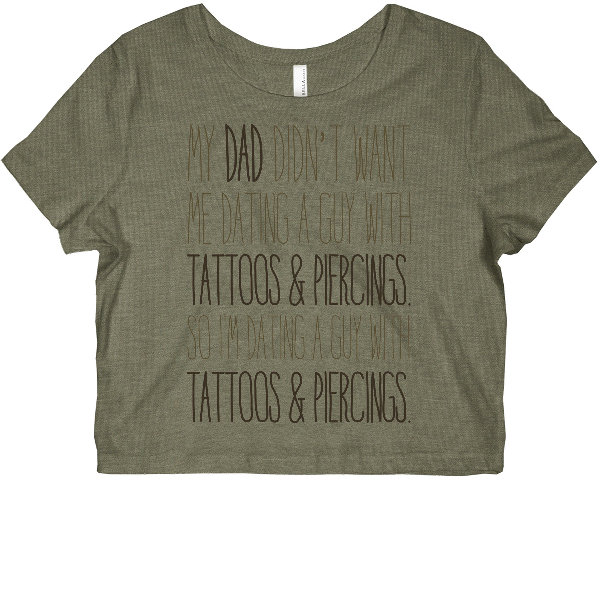 My Dad Doesn't Like Tattoos Or Piercings Graphic Baby Tee