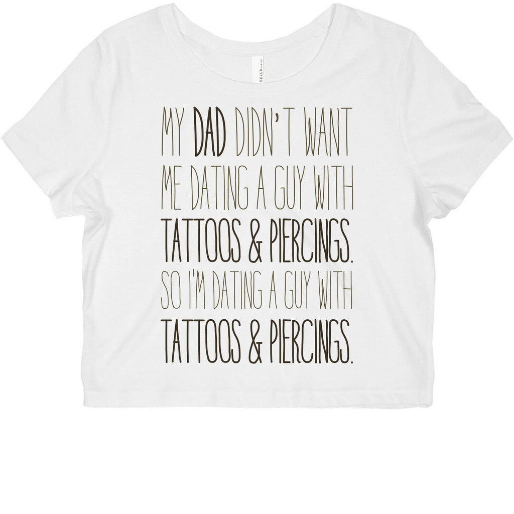 My Dad Doesn't Like Tattoos Or Piercings Graphic Baby Tee