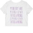 My Dad Doesn't Like Tattoos Or Piercings Graphic Baby Tee