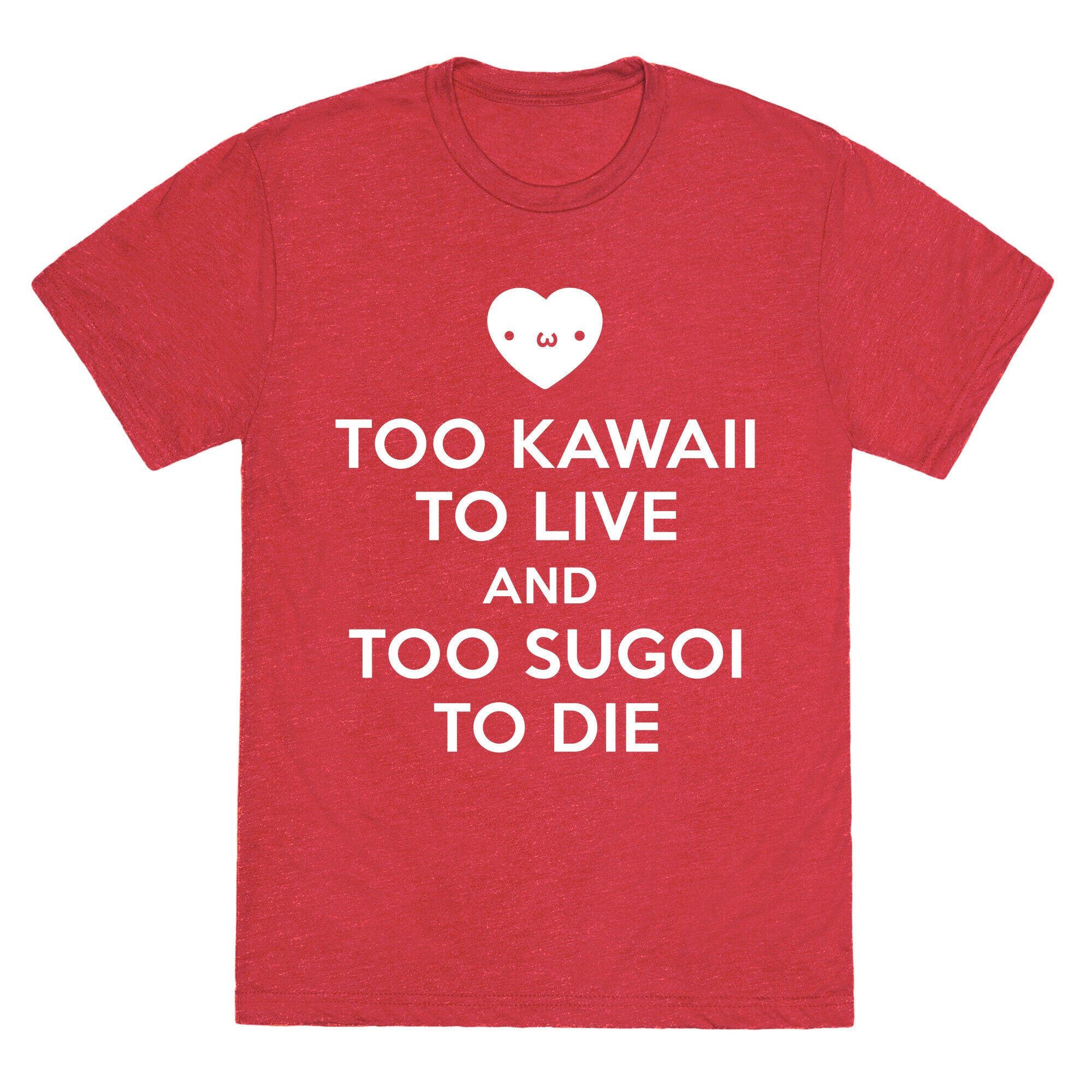 Too Kawaii to Live Unisex Triblend Tee
