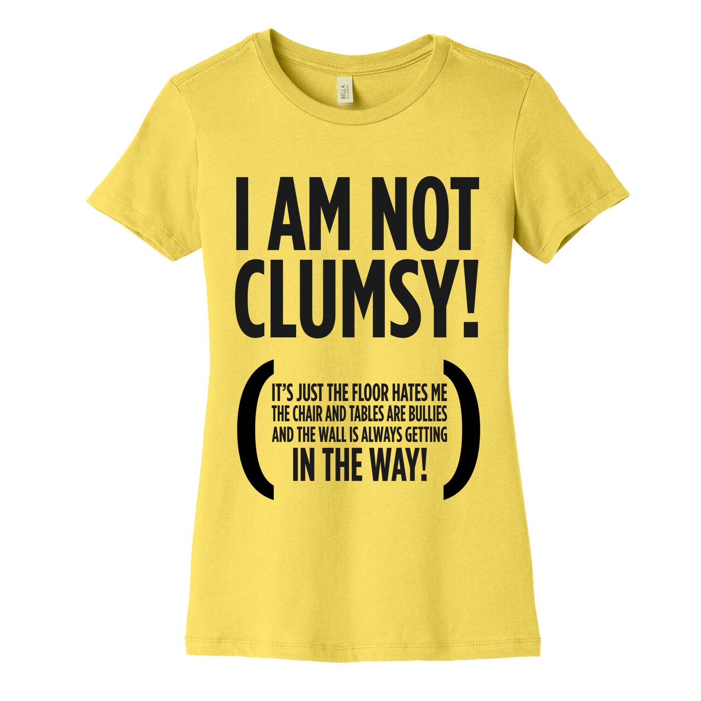 I Am Not Clumsy! Women's Cotton Tee