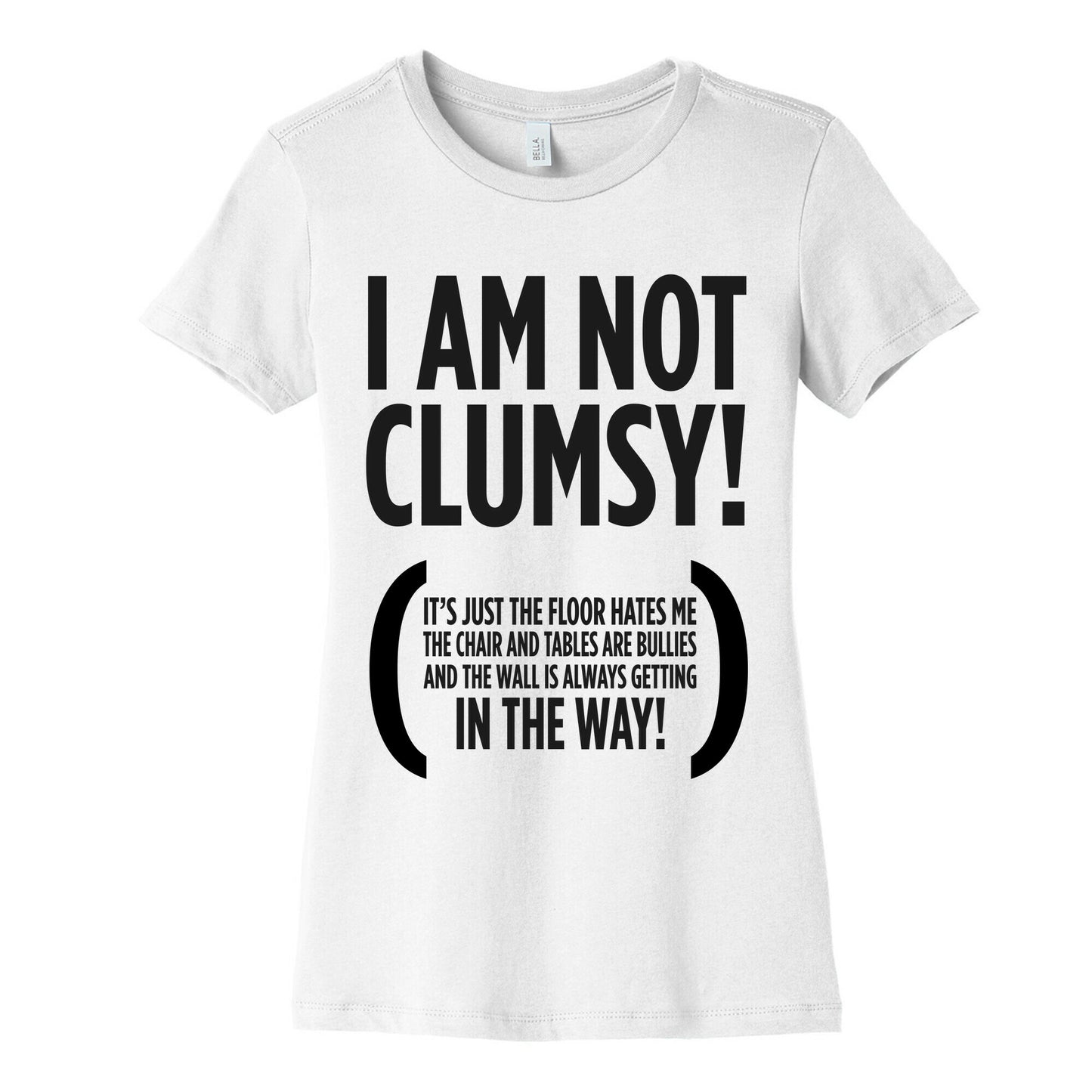 I Am Not Clumsy! Women's Cotton Tee