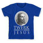 Twerk for Jesus T-Shirt