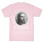 Twerk for Jesus T-Shirt