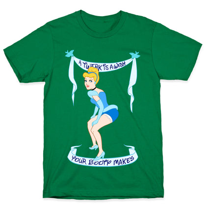 A Twerk is A Wish T-Shirt