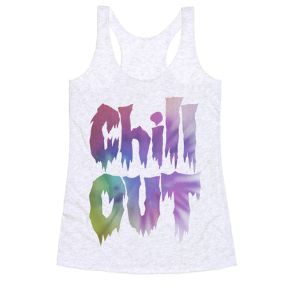 Chill Out Racerback Tank