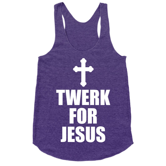 Twerk For Jesus Racerback Tank