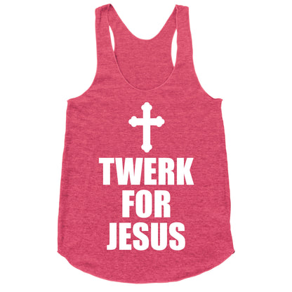 Twerk For Jesus Racerback Tank