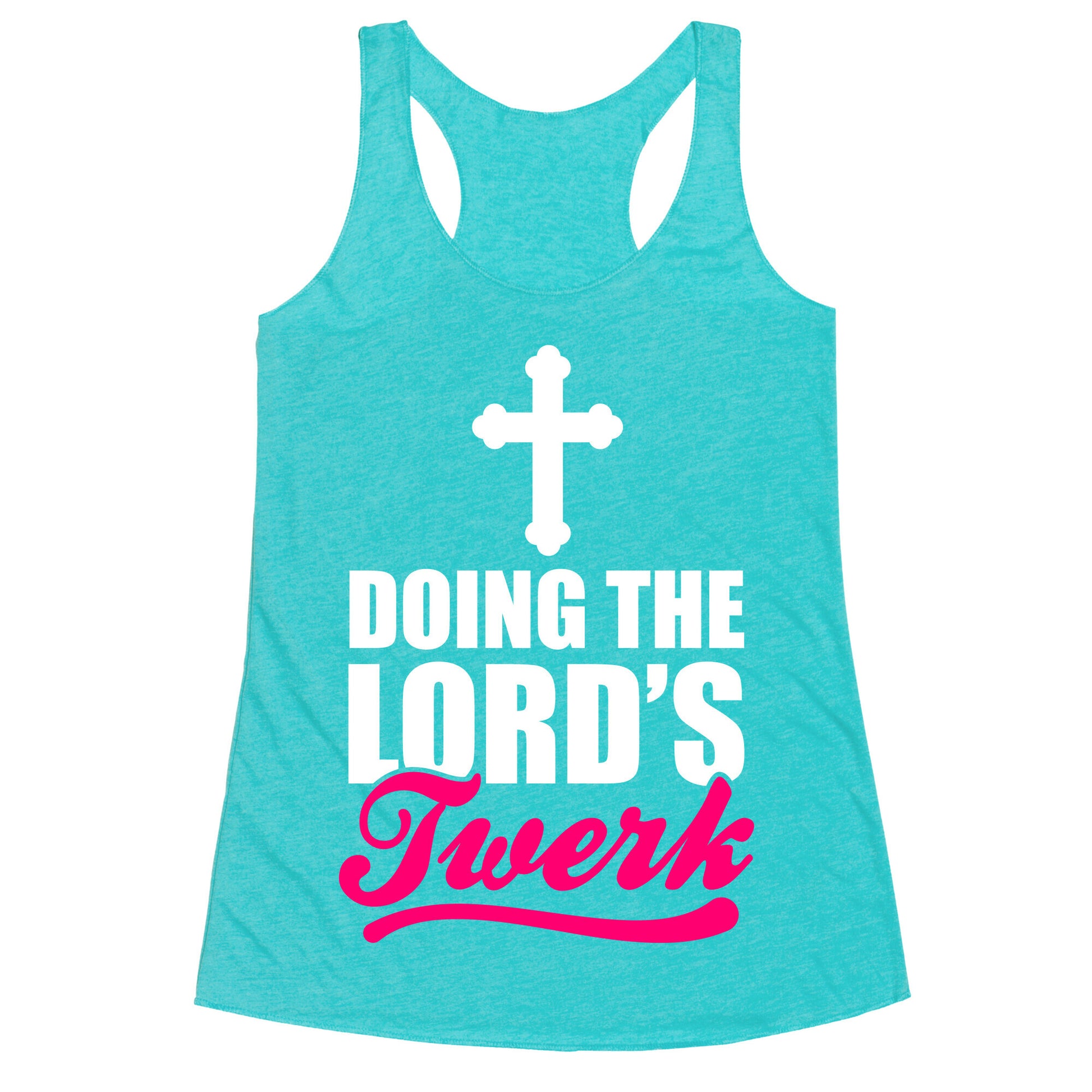 Doing The Lord's Twerk Racerback Tank