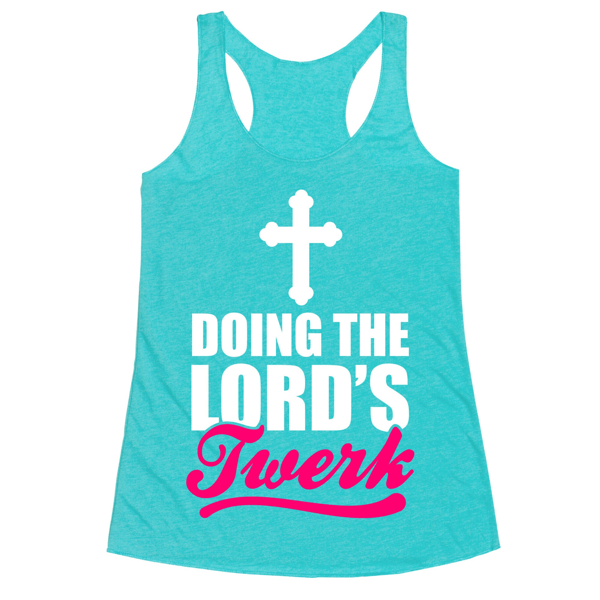Doing The Lord's Twerk Racerback Tank