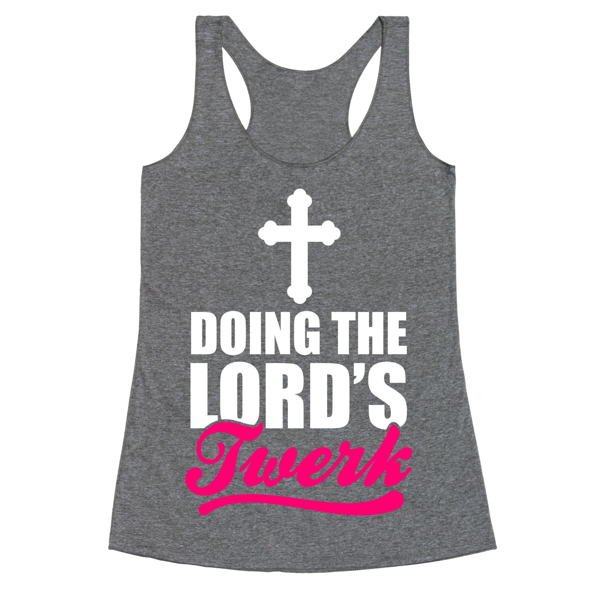 Doing The Lord's Twerk Racerback Tank
