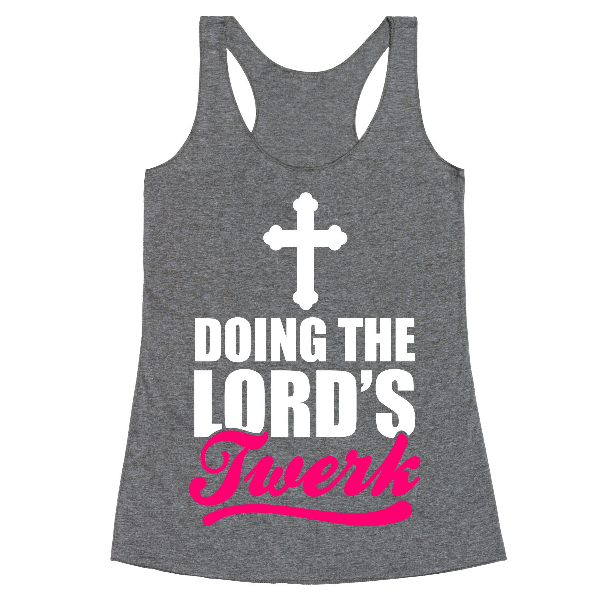 Doing The Lord's Twerk Racerback Tank