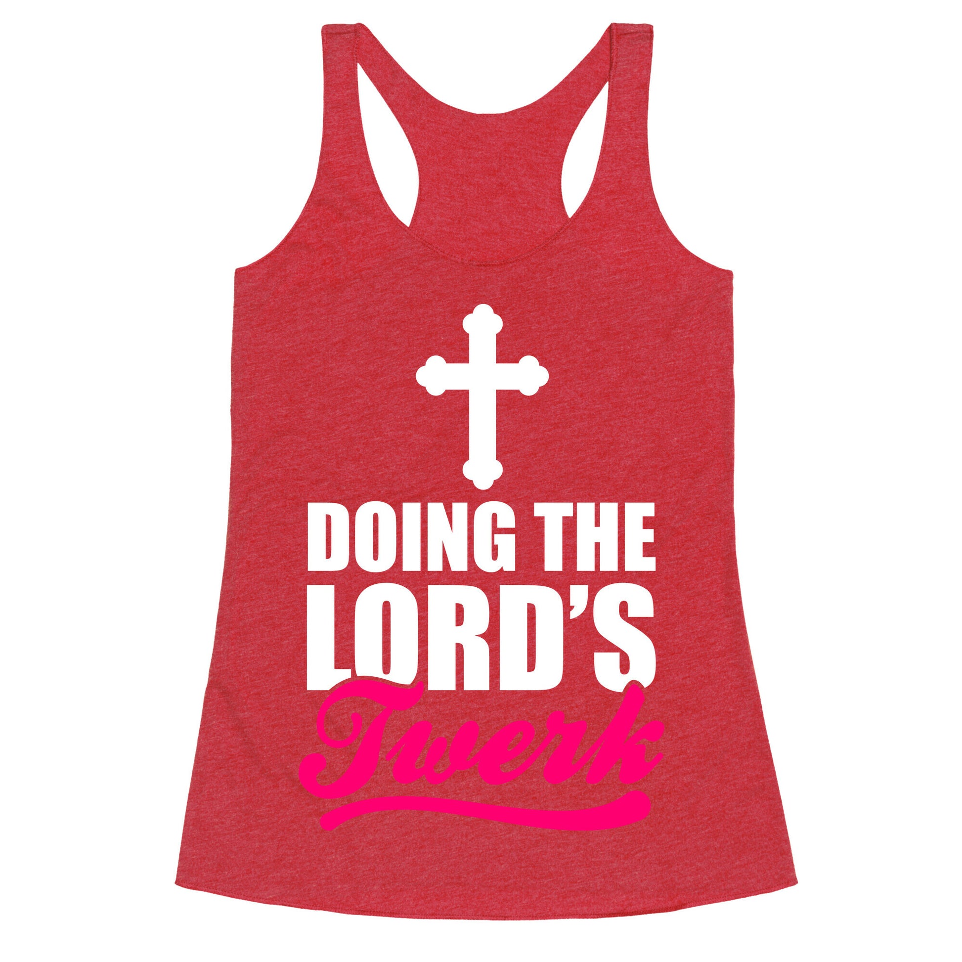 Doing The Lord's Twerk Racerback Tank