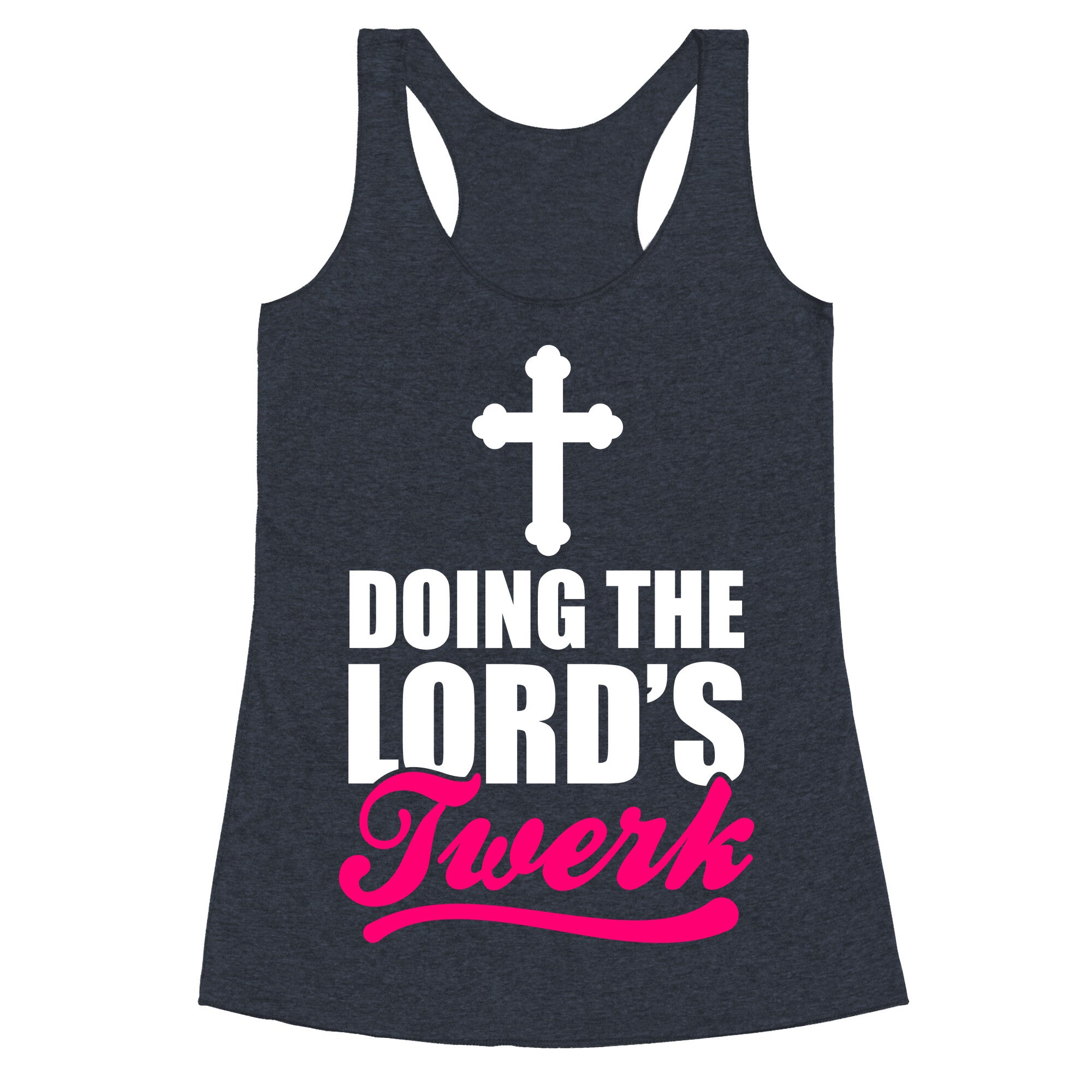 Doing The Lord's Twerk Racerback Tank