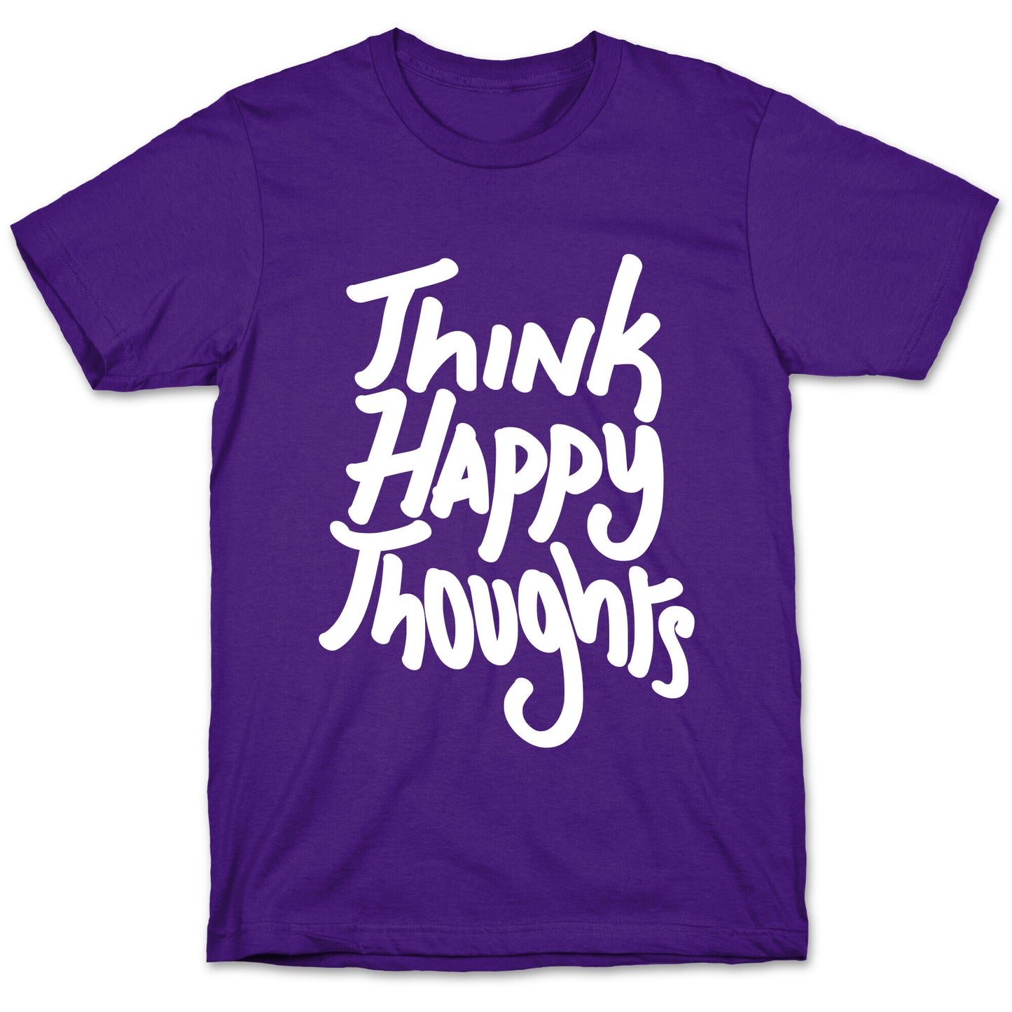 Think Happy Thoughts T-Shirt