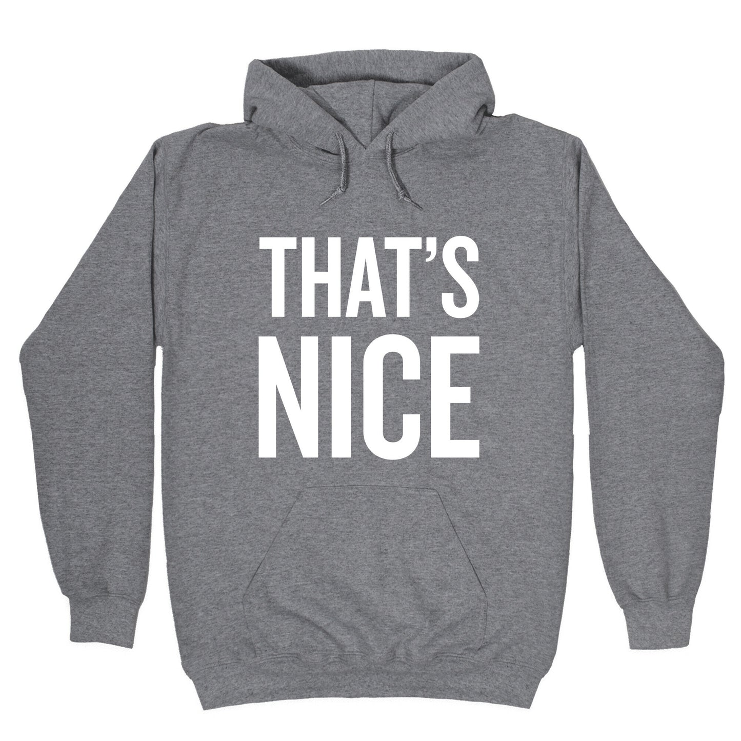That's Nice Hoodie